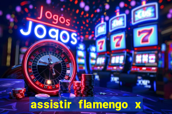 assistir flamengo x fortaleza ao vivo online multicanais